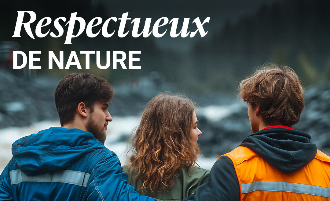 Respectueux de nature, une valeurs de Cascades
